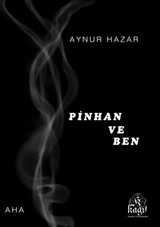 Pinhan ve Ben