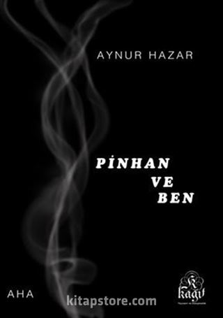 Pinhan ve Ben