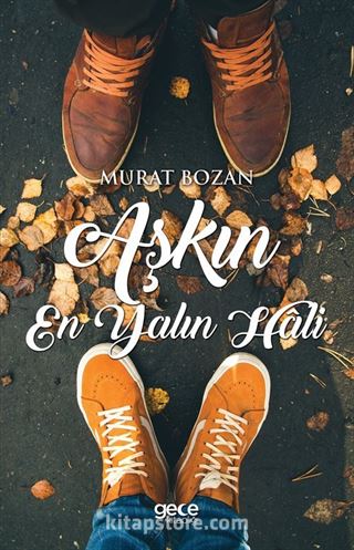 Aşkın En Yalın Hali