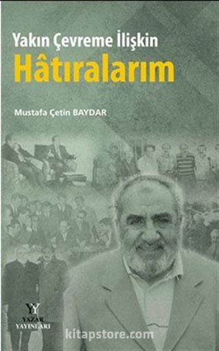 Yakın Çevreme İlişkin Hatıralarım