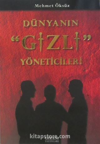 Dünyanın Gizli Yöneticileri