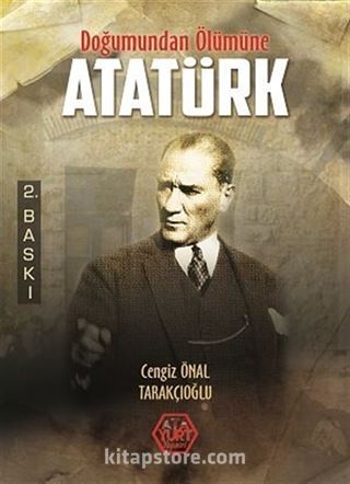 Doğumundan Ölümüne Atatürk