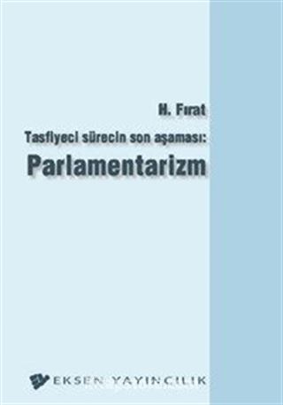 Tasfiyeci Sürecin Son Aşaması: Parlamentarizm