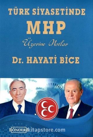 Türk Siyasetinde MHP Üzerine Notlar