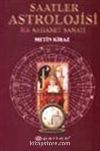 Saatler Astrolojisi İle Kehanet Sanatı