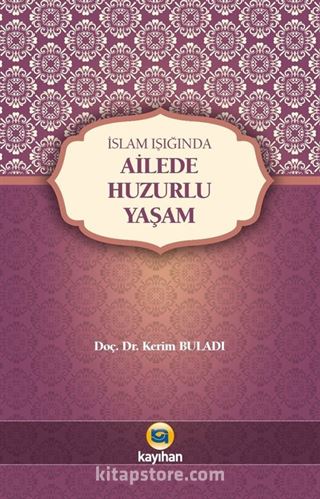 İslam Işığında Ailede Huzurlu Yaşam