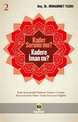 Kader Sorunu Mu? Kadere İman Mı? 2