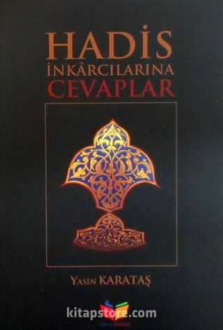 Hadis İnkarcılarına Cevaplar