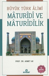 Büyük Türk Alimi Maturidi ve Maturidilik