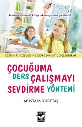 Çocuğuma Ders Çalışmayı Sevdirme Yöntemi