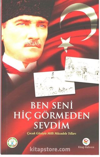 Ben Seni Hiç Görmeden Sevdim