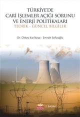 Türkiye'de Cari İşlemler Açığı Sorunu ve Enerji Politikaları