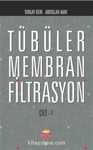 Tübüler Membran Filtrasyon (Cilt-I)