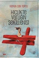 Hiçlikte Varlığın Şekillenişi