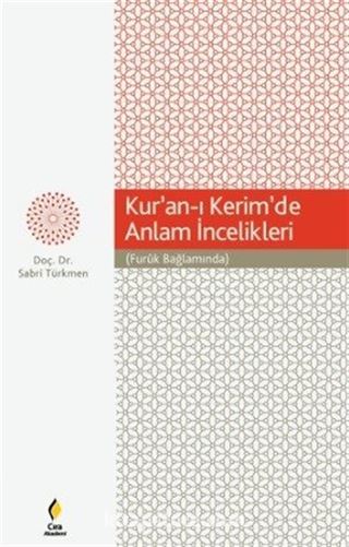 Kur'an-ı Kerim'de Anlam İncelikleri (Furuk Bağlamında)