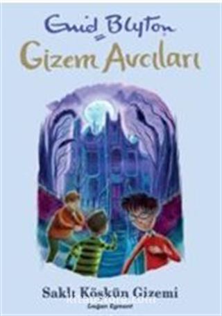 Gizem Avcıları 6 / Saklı Köşkün Gizemi