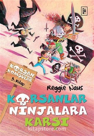 Korsanlar Ninjalara Karşı / Korsan Komşular 3