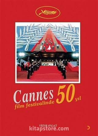 Cannes Film Festivali'nde 50 Yıl