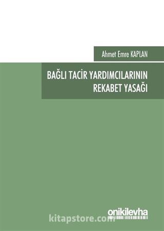 Bağlı Tacir Yardımcılarının Rekabet Yasağı