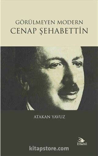 Görülmeyen Modern Cenap Şehabettin