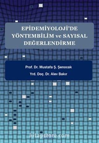 Epidemiyoloji'de Yöntembilim ve Sayısal Değerlendirme