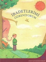 İbadetlerimi Öğreniyorum