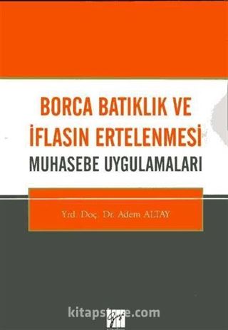 Borca Batıklık ve İflasın Ertelenmesi Muhasebe Uygulamaları