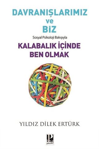 Davranışlarımız ve Biz