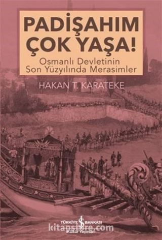 Padişahım Çok Yaşa!