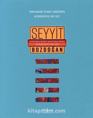 Doğadan Beden Manzaralarına Retrospektif 1967-2017