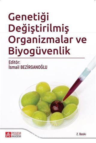 Genetiği Değiştirilmiş Organizmalar ve Biyogüvenlik