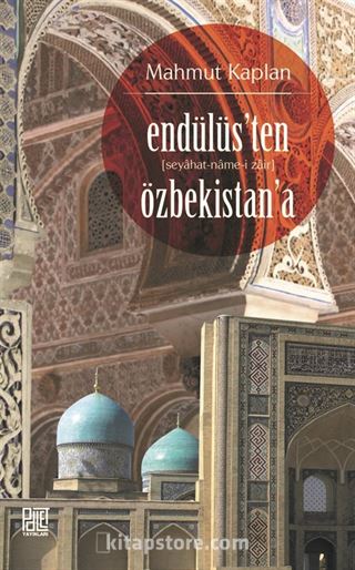 Endülüs'ten Özbekistan'a (Seyahat-Name-i Zair)