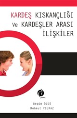 Kardeş Kıskançlığı ve Kardeşler Arası İlişkiler