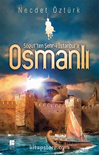 Söğüt'ten Şehr-i İstanbul'a Osmanlı