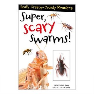 Super, Scary Swarmers (Really Creepy Crawly Readers)