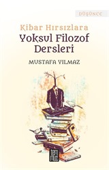 Kibar Hırsızlara Yoksul Filozof Dersleri