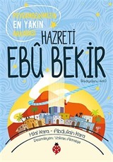 Peygamberimizin En Yakın Arkadaşı Hazreti Ebu Bekir