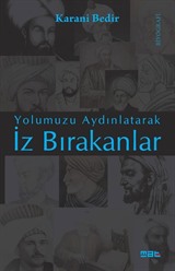 Yolumuzu Aydınlatarak İz Bırakanlar