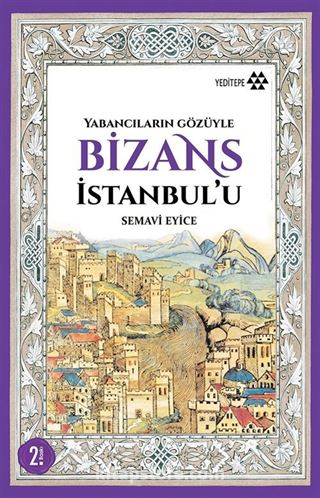 Yabancıların Gözüyle Bizans İstanbul'u