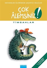 Timsahlar / Çok Alemsiniz!