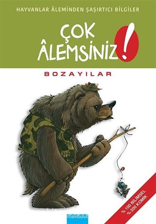 Bozayılar / Çok Alemsiniz!