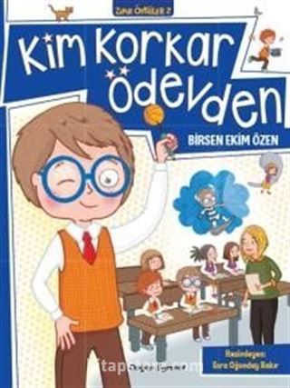 Kim Korkar Ödevden / Zıpır Öyküler 2