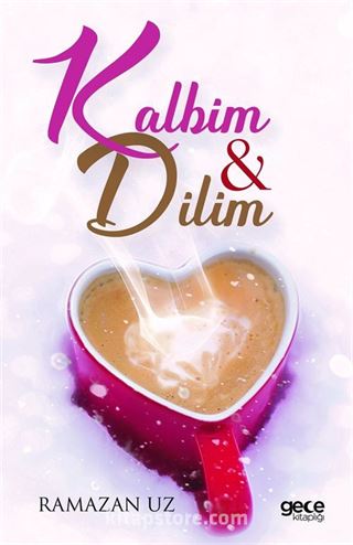 Kalbim ve Dilim