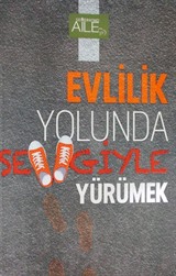 Evlilik Yolunda Sevgiyle Yürümek