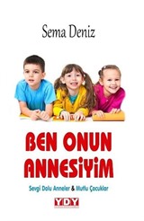 Ben Onun Annesiyim