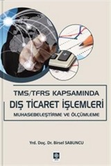 TMS/TFRS Kapsamında Dış Ticaret İşlemleri Muhasebeleştirme ve Ölçümleme