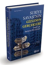 Suriye Savaşı'nın Gizlenen Gerçekleri