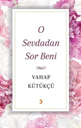 O Sevdadan Sor Beni