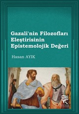 Gazalinin Filozofları Eleştirisinin Epistomolojik Değeri