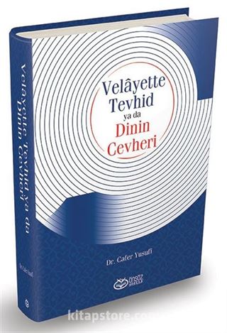 Velayette Tevhid ya da Dinin Cevheri